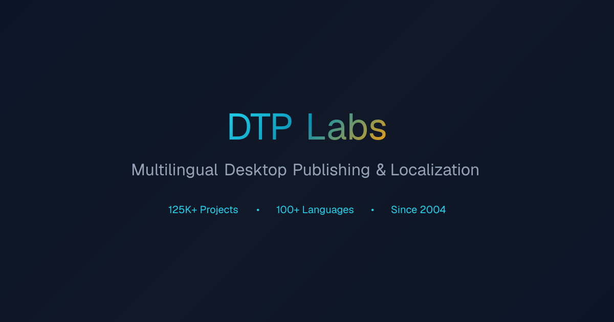 Multilingual Desktop Publishing & Localization Services | DTP Labs