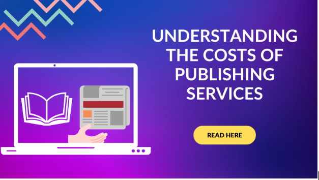 Understanding The Costs Of Publishing Services